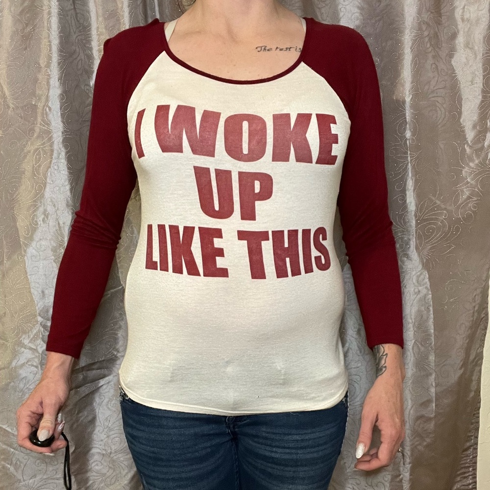 I woke up like this shirt